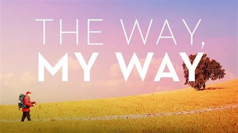 The Way, My Way 2025